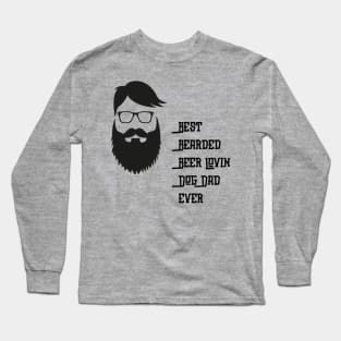 Best Bearded Beer Lovin Dog Dad Ever Long Sleeve T-Shirt